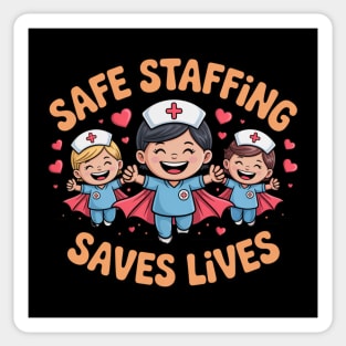Nurse Quote – Safe Staffing Saves Lives – Patient Safety Support Sticker